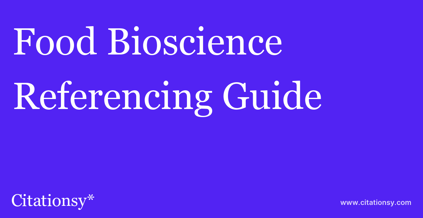 cite Food Bioscience  — Referencing Guide